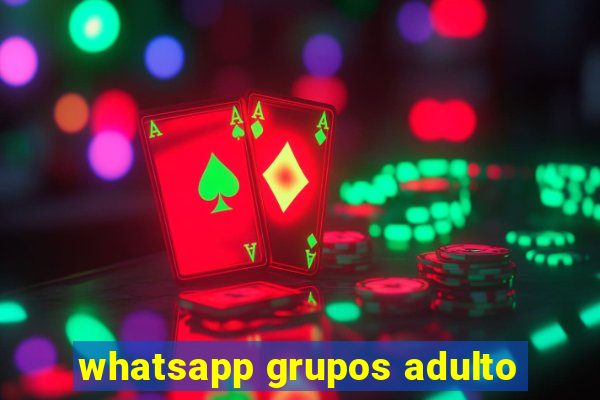 whatsapp grupos adulto